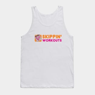 Skippin' workouts Tank Top